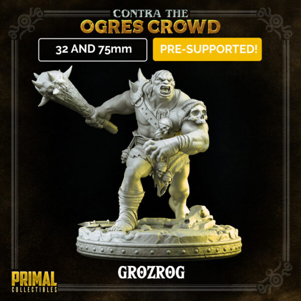 Miniatura de Grozrog Warrior da coleção Ogres Crowd da Primal Collectibles, com pose implacável e presença sombria essa miniatura de rpg irá trazer terror para os heróis.